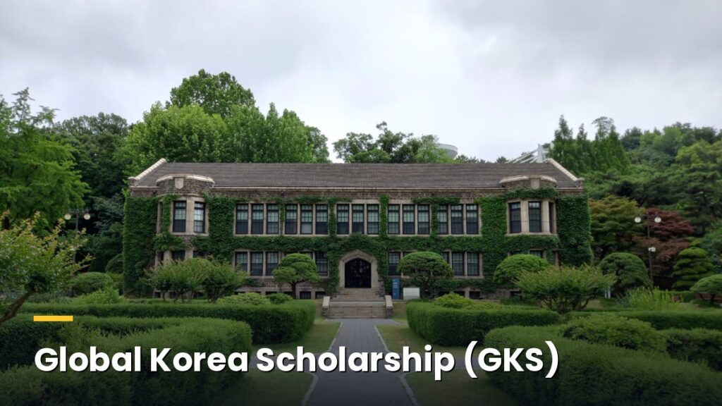 Global Korea Scholarship (GKS): Requirements, Selection Process, and Quotas Global Korea Scholarship (GKS) campus and students